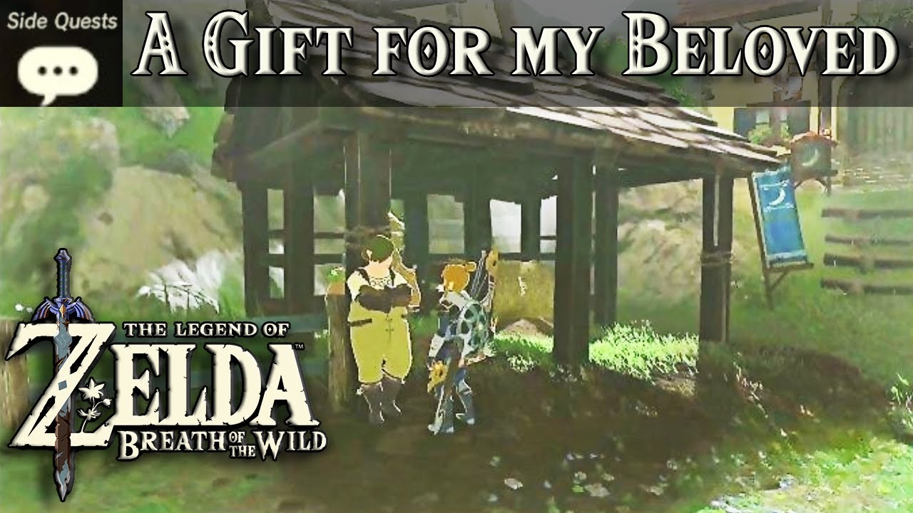 A Gift for my Beloved | Zelda, BOTW Side Quest Tutorial