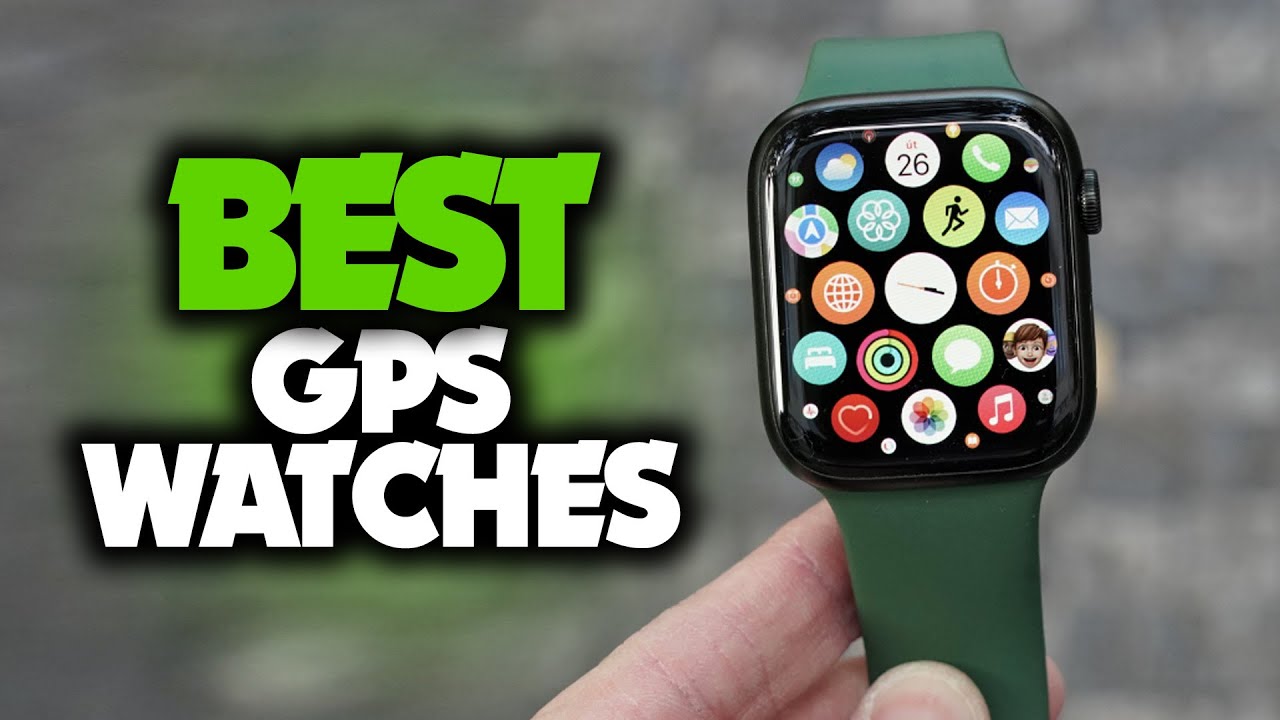 Best GPS Smartwatch in 2023 [TOP 5 Picks For iOS & Android]
