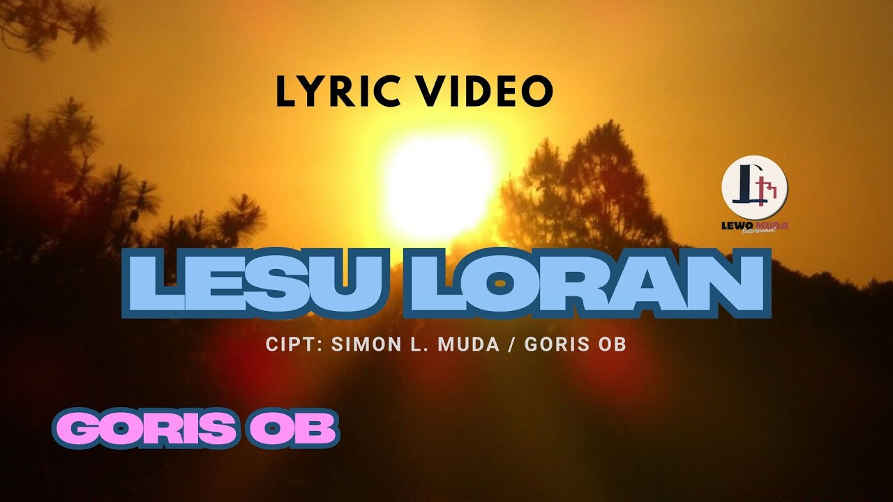 LESU LORAN (LYRIC VIDEO) - Goris OB