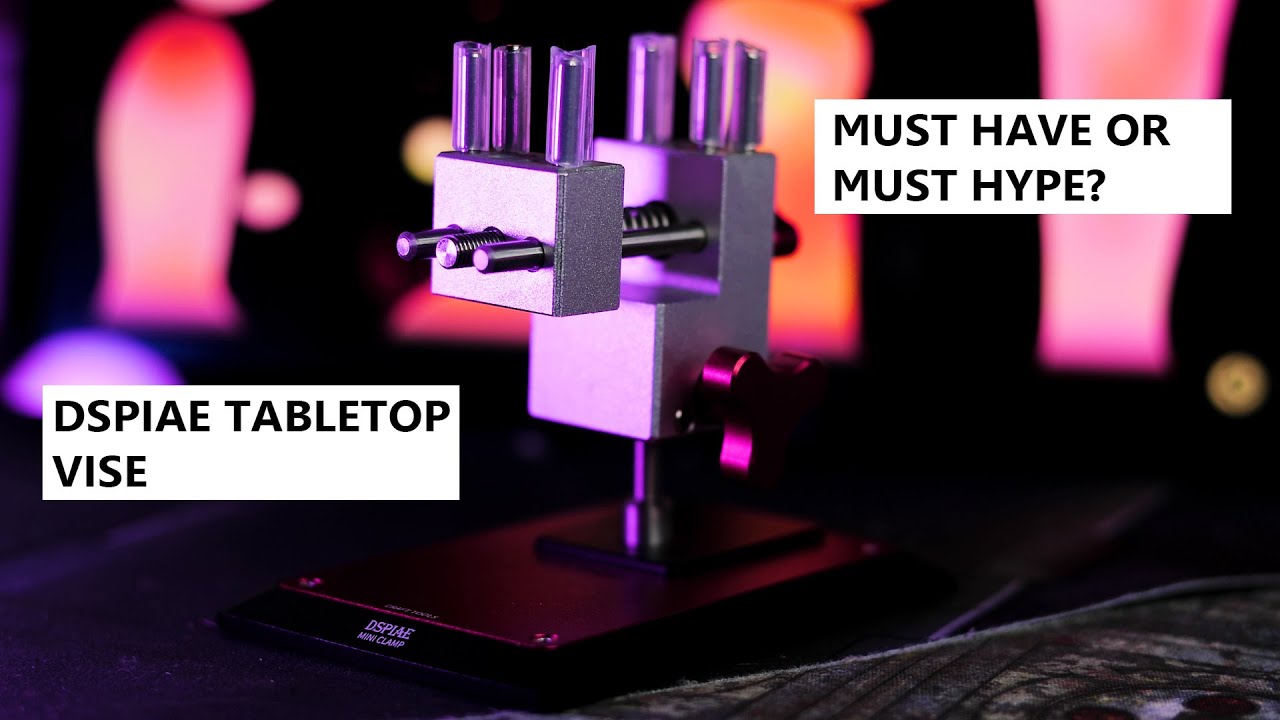 DSPIAE Table-Top Vise REVIEW // A Must Have or A Must Hype?
