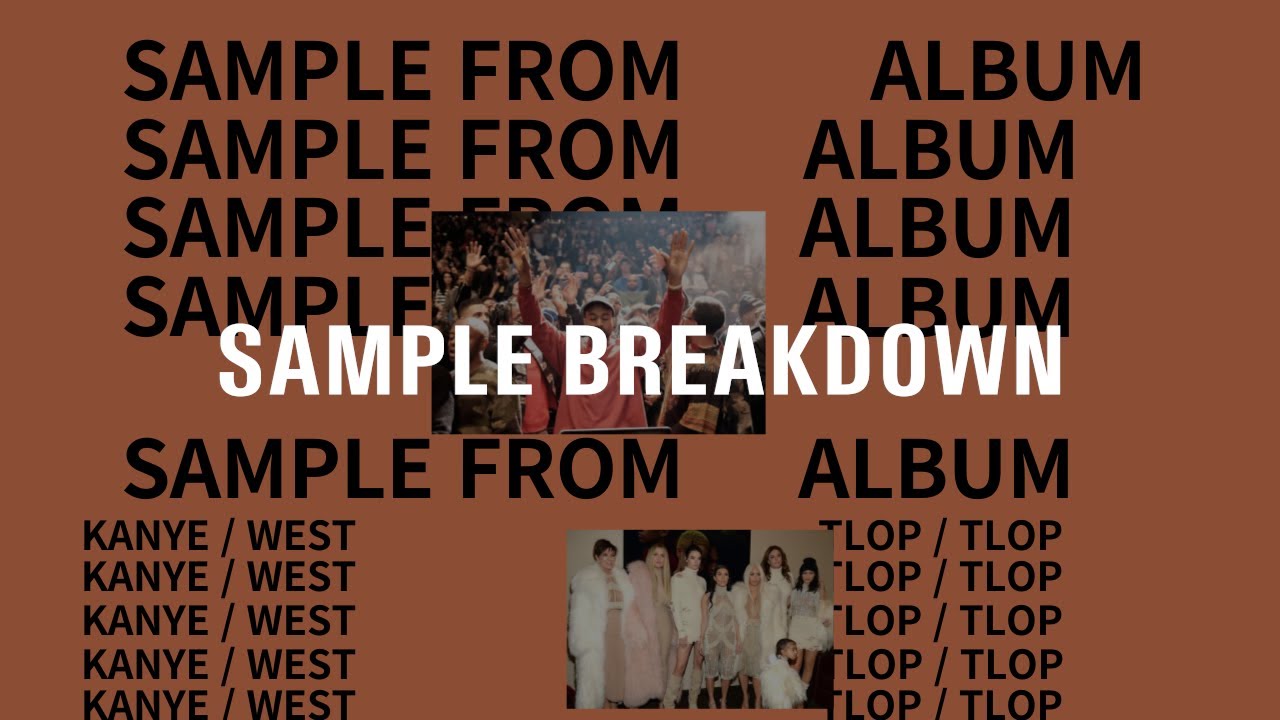 Sample From Album : The Life Of Pablo - Kanye West (Full Album)