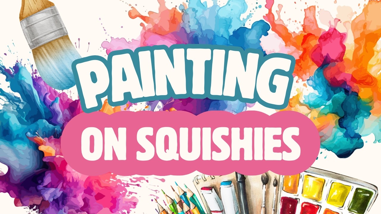 Painting Squishies | Just Create