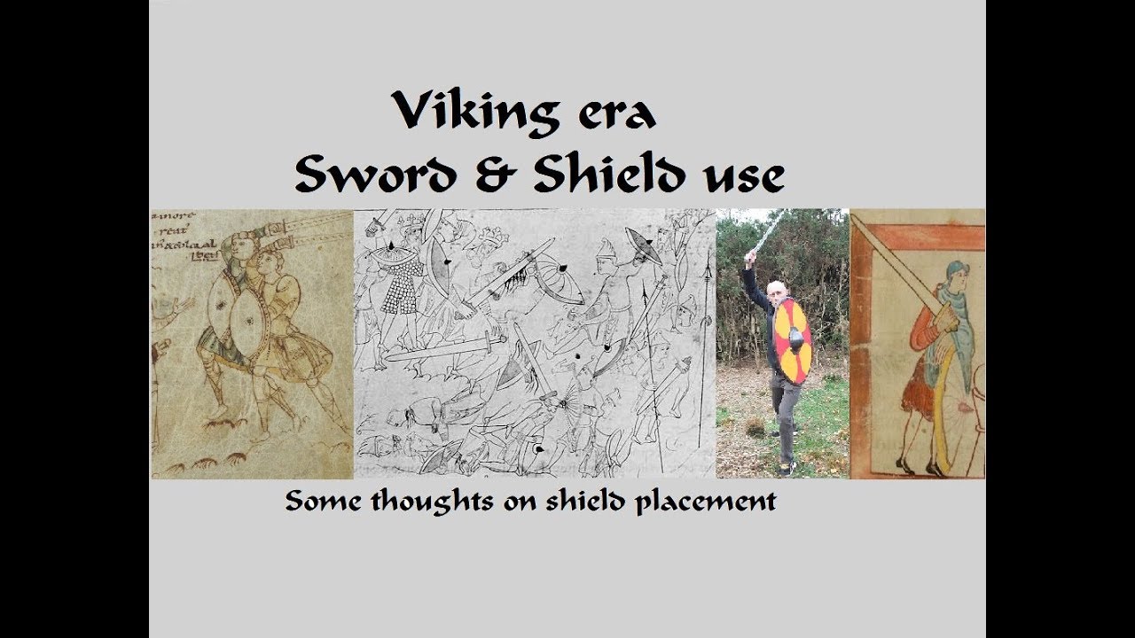Viking Era Sword & Shield Use - Some Thoughts About Shield Placement