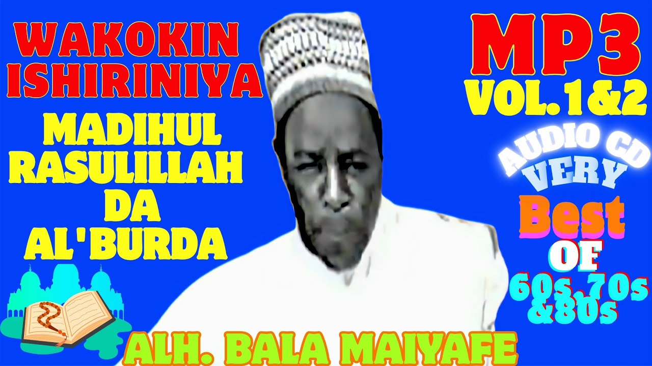 ALH. BALA MAIYAFE - ISHIRINIYA MADIHUL RASULILLAH - KASHI NA DAYA 