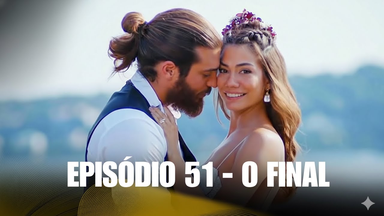 A SONHADORA FINAL Episódio 51:Can e Demet CHORAM após a última cena!