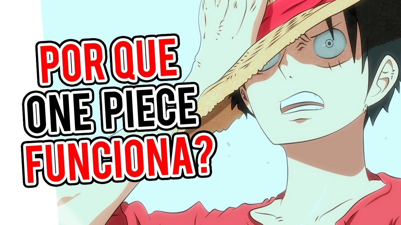 POR QUE ONE PIECE FUNCIONA? | La RAZÓN de su ÉXITO | Crítica y Analisis