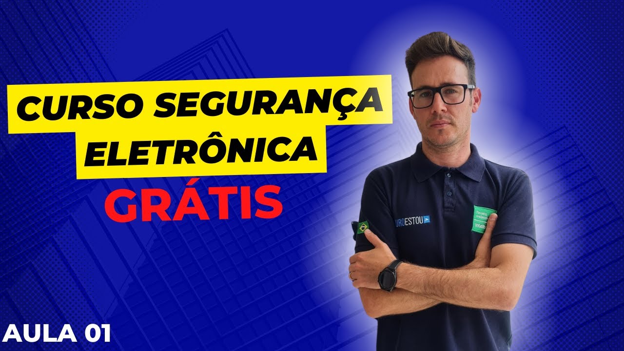 Curso completo Segurança Eletrônica - Aula 01