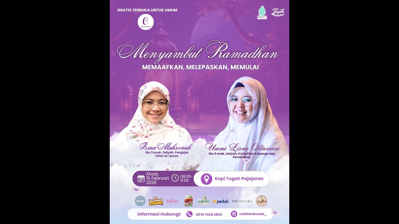 Menyambut Ramadhan : Memaafkan, Melepas, Memulai  I Ummi Lisna Oktaviani | Catatan Bunda