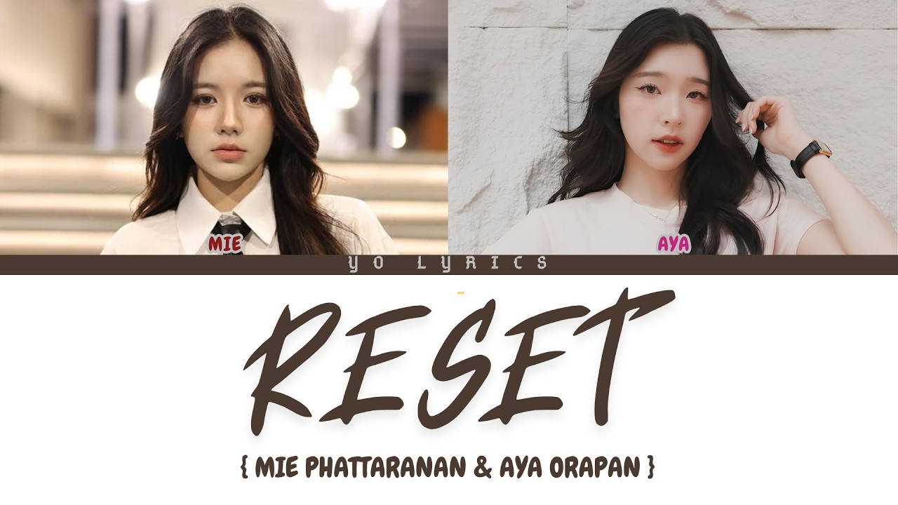 Reset (เริ่มต้นใหม่) - Miephat & Aya (Ost. Love Beyond Dreams) - Lyrics [ THAI/ROM/IND/ENG ]