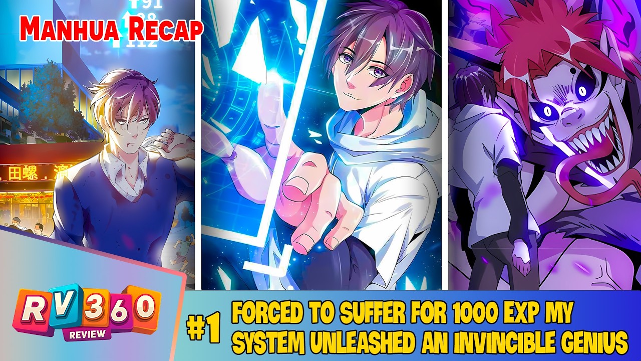 [FULL 1/2] - Forced to Suffer for 1000 EXP My System Unleashed an Invincible Genius | Manhua Recap