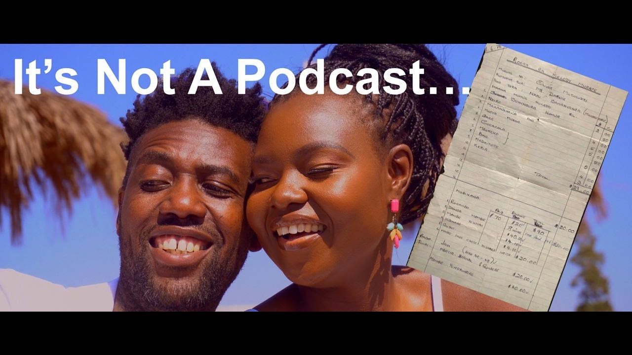 Selmor Mtukudzi and Tendai Manatsa: It's Not A Podcast S1 E2 (Lobola Charges)