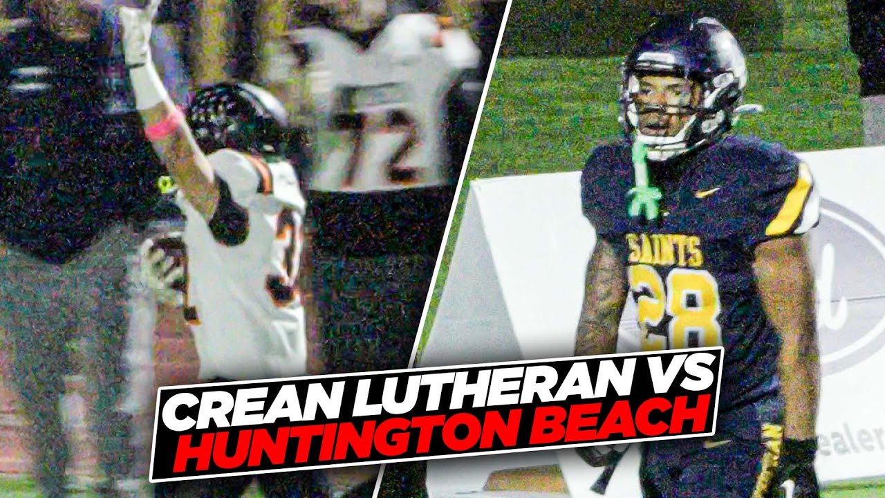 Game Of The Year? Crean Lutheran Overcomes 21 Point First Half Deficit vs Huntington Beach