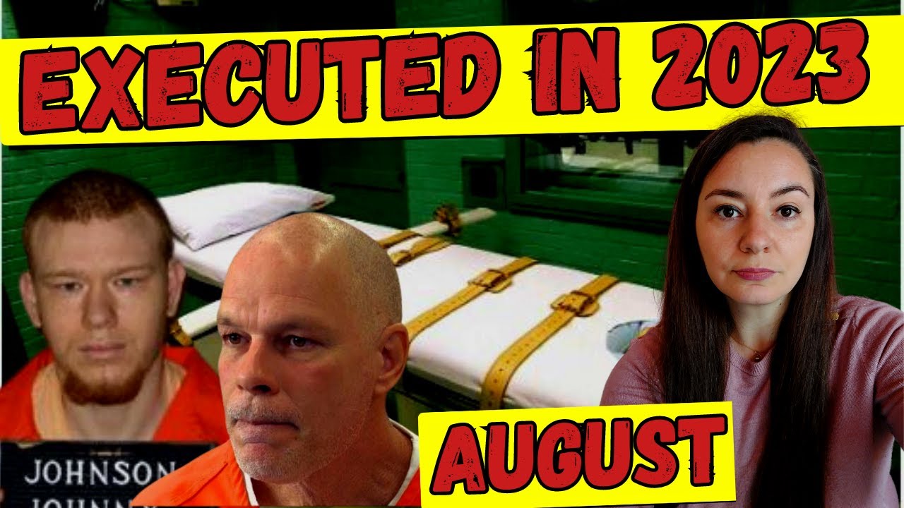 All people EXECUTED in AUGUST 2023 I Last Meals, Last Words