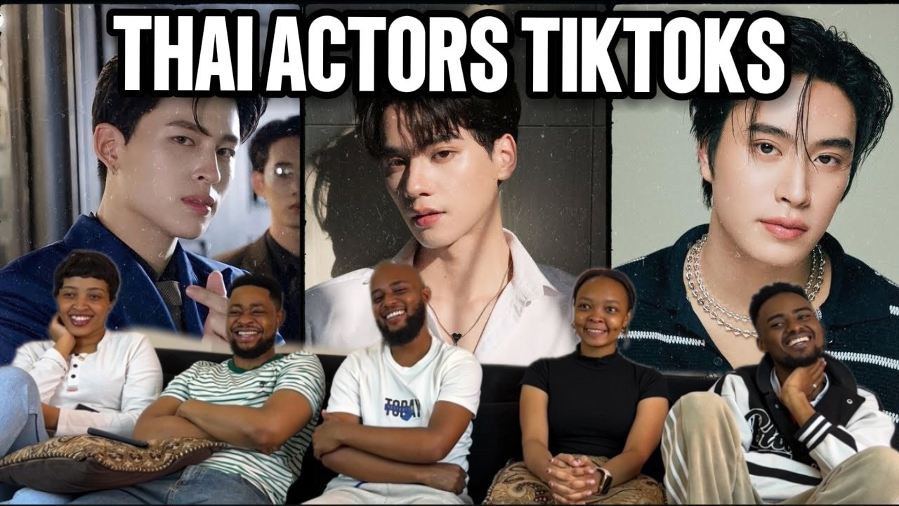 Our Reaction To Thai Actors Tiktok Compilation.