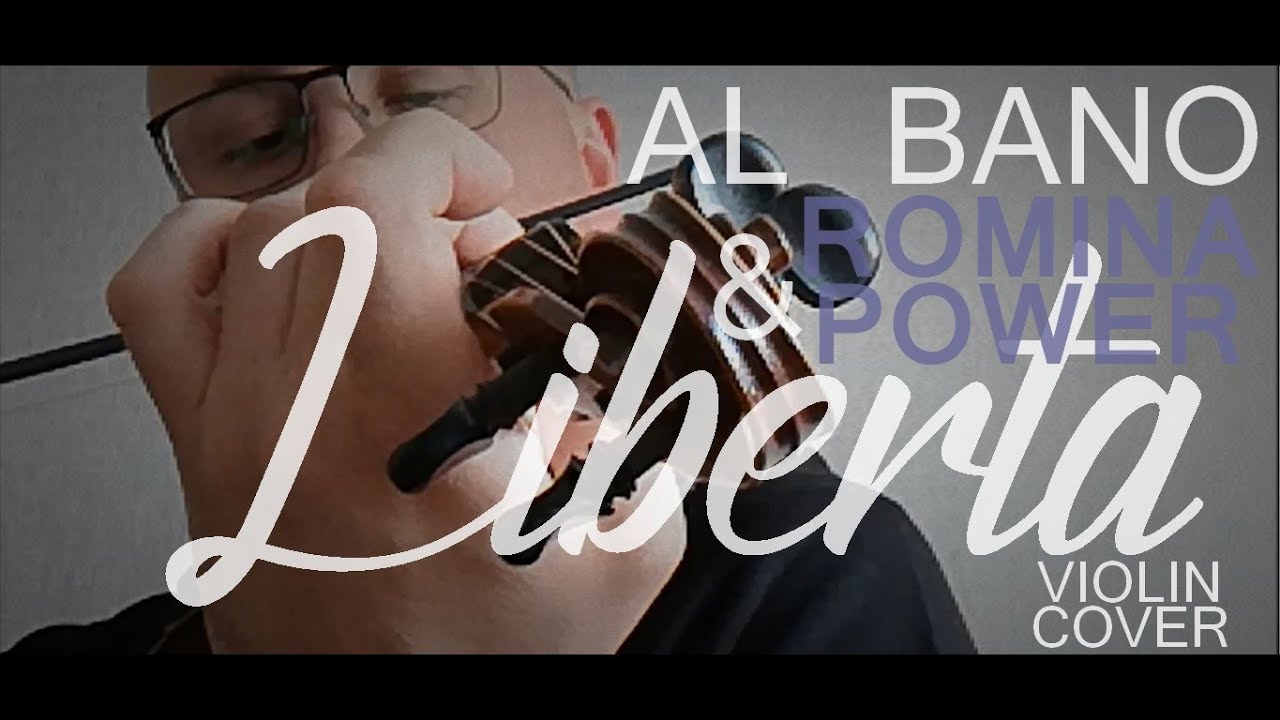Al Bano & Romina Power - Liberta - violin cover