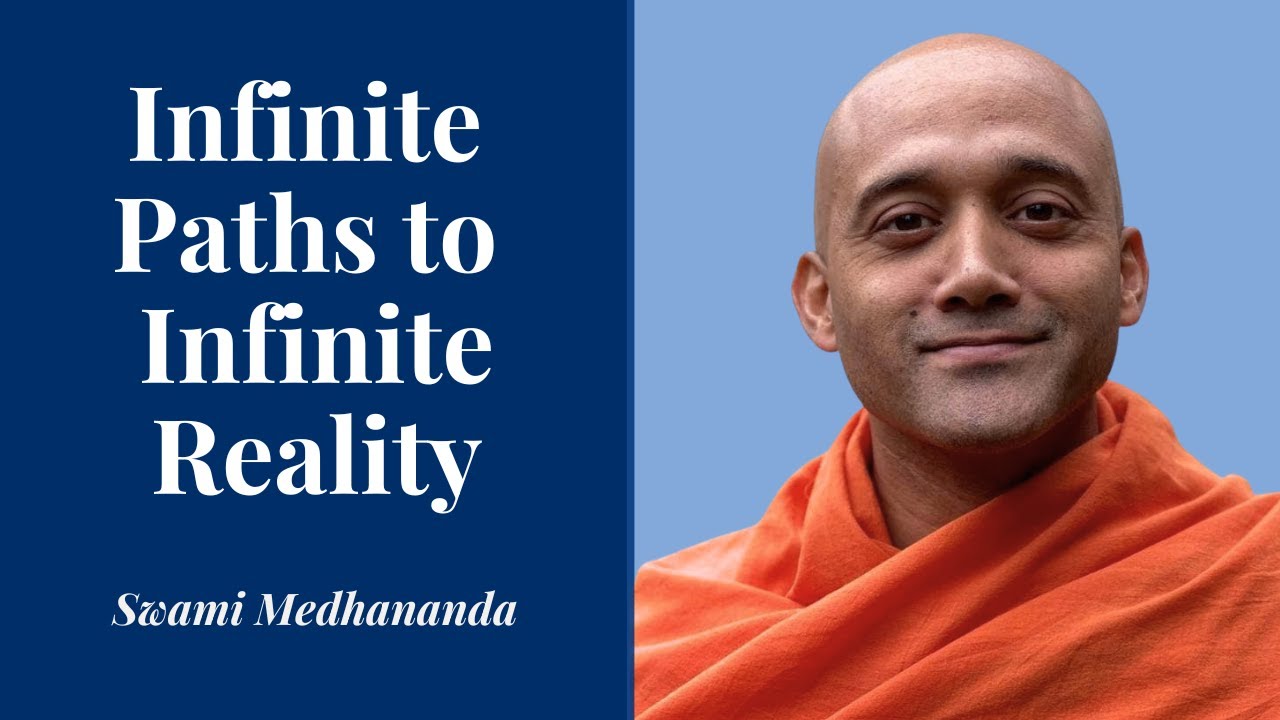 Infinite Paths to Infinite Reality - Swami Medhananda