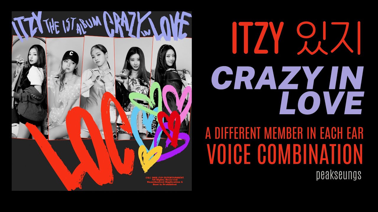 ITZY Voice Combination – CRAZY IN LOVE