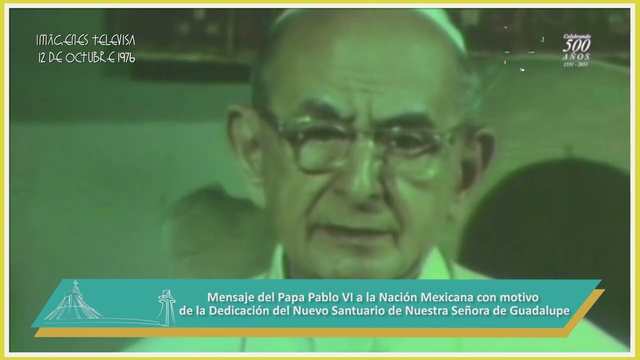 Mensaje del Papa Pablo VI a la Nación Mexicana