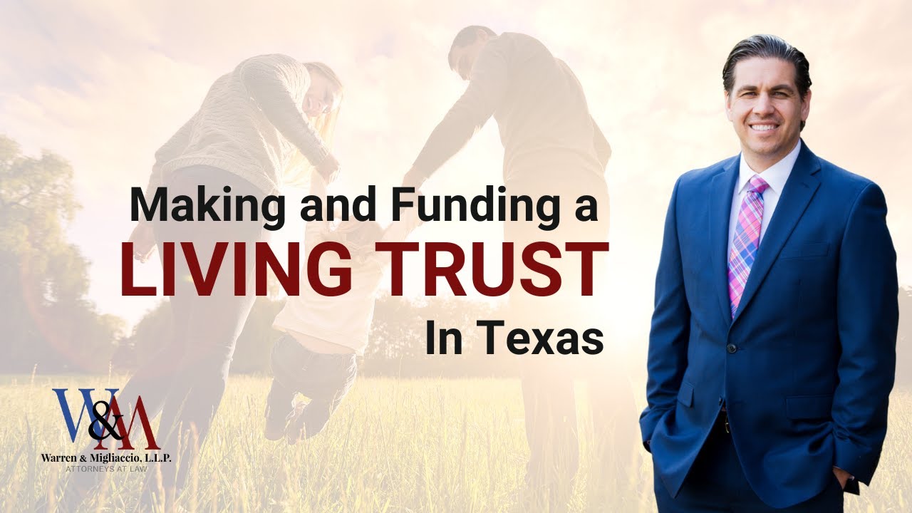 Making and Funding a Living Trust in Texas