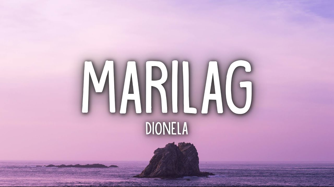 Dionela - Marilag (Lyrics)