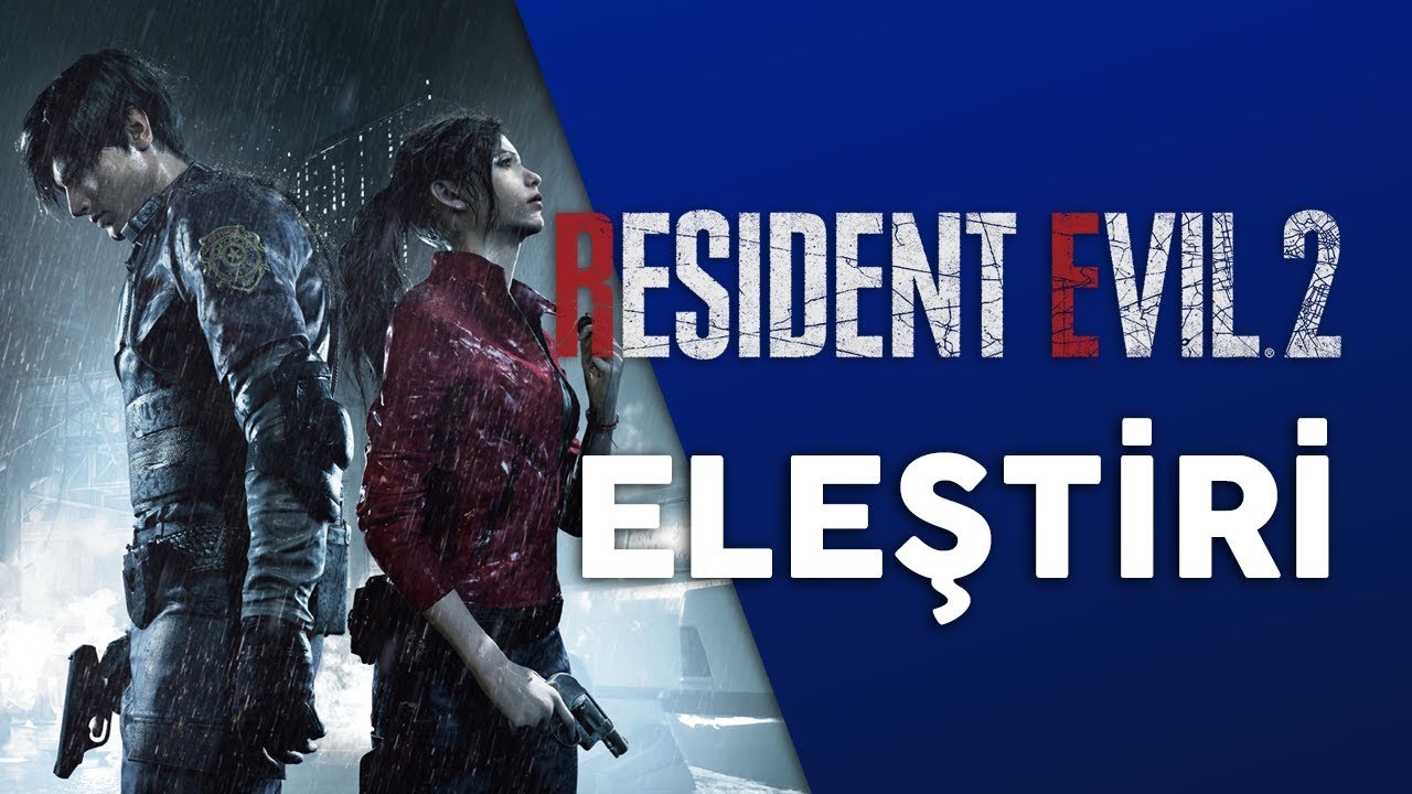 RESIDENT EVIL 2 / ELEŞTİRİ