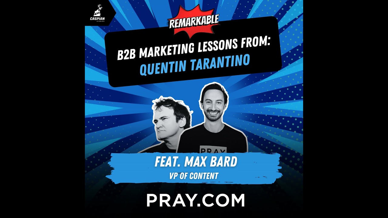 Quentin Tarantino: B2B Marketing Lessons from the Oscar-Winning Director with VP of Content at Pr...