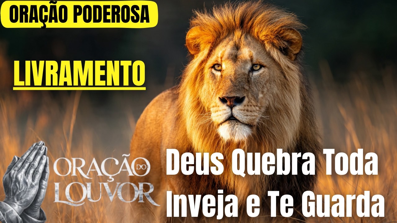 DEUS QUEBRA TODA INVEJA E TE GUARDA 🙏 ORAÇÃO PODEROSA