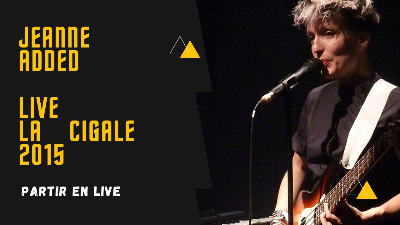 Jeanne Added  - La Cigale, Paris 2015