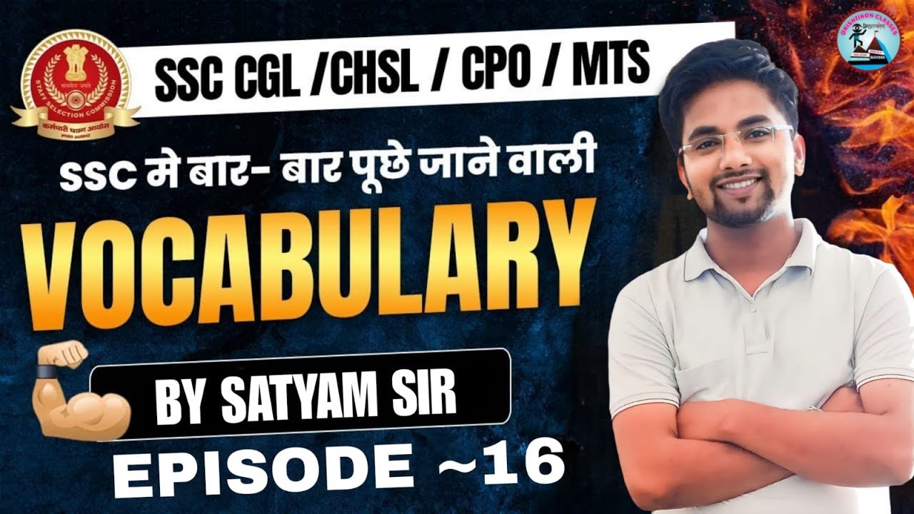 Vocabulary EPISODE 16 #FORSSC(CGL/MTS/CHSL)#CPO#AND OTHER EXAMS#BY SATYAM SIR