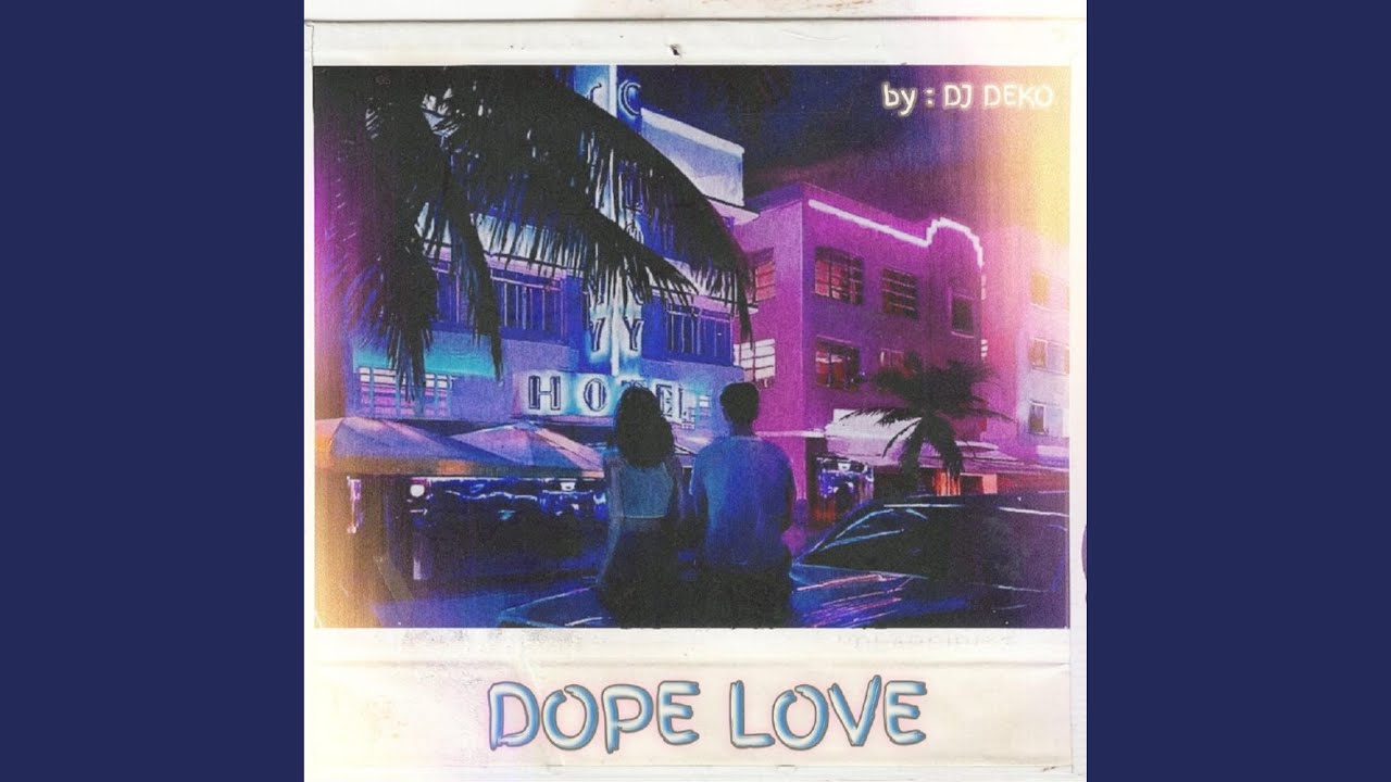 DOPE LOVE