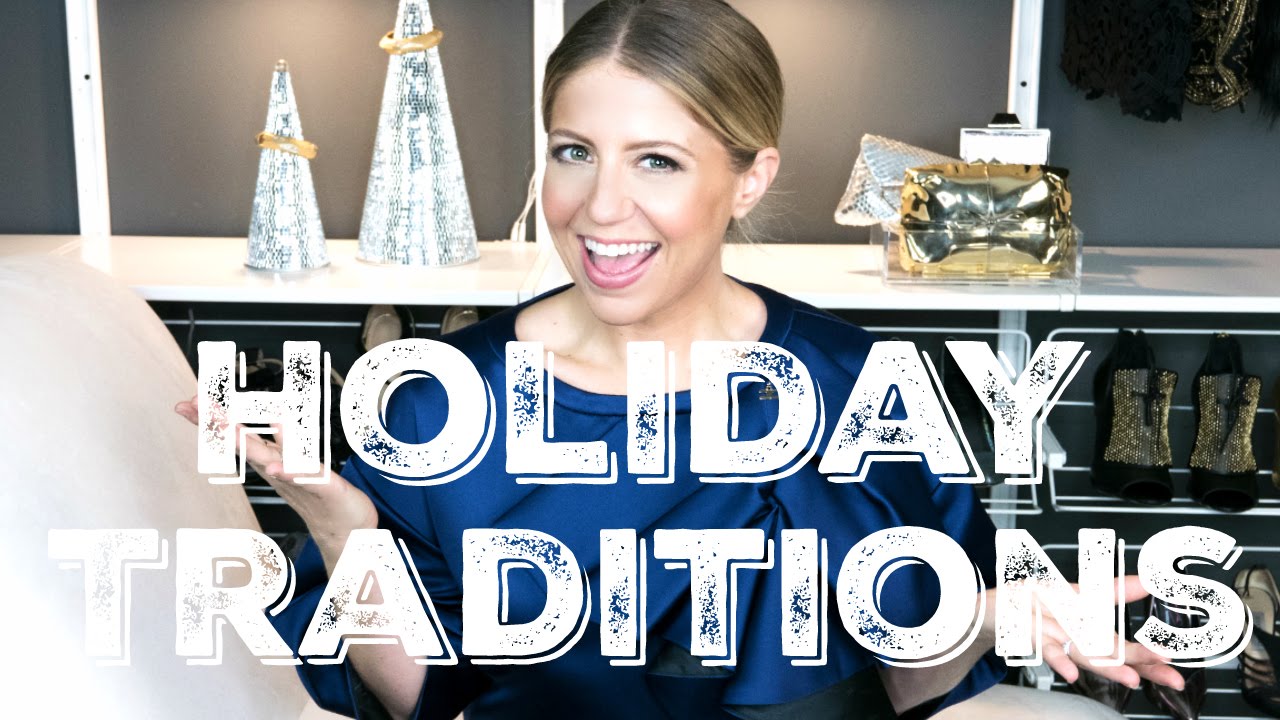 My Holiday Traditions!