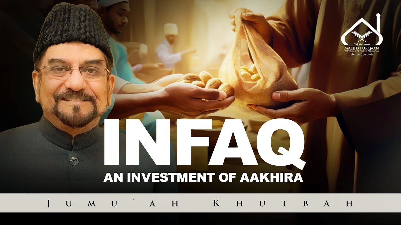 INFAQ | Jumuah Khutbah by BR ABID SYED
