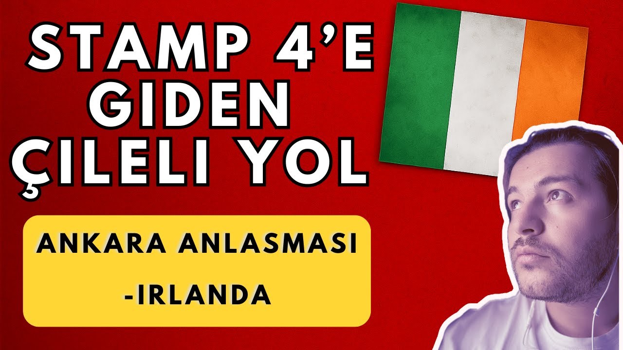 Stamp 4’e Giden Çileli Yol (Ankara Anlaşması – İrlanda)