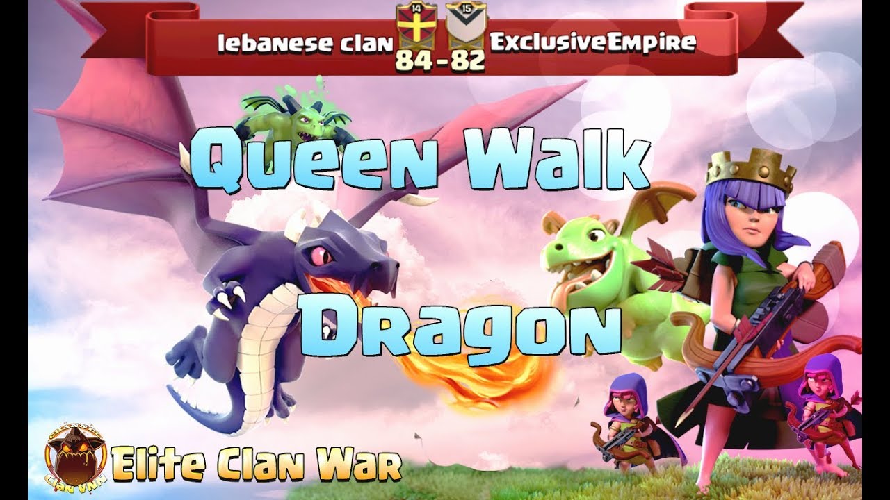 NEW Combo Queen Walk + 5 Dragon | 3 Stars War TH11 | ClanVNN 
