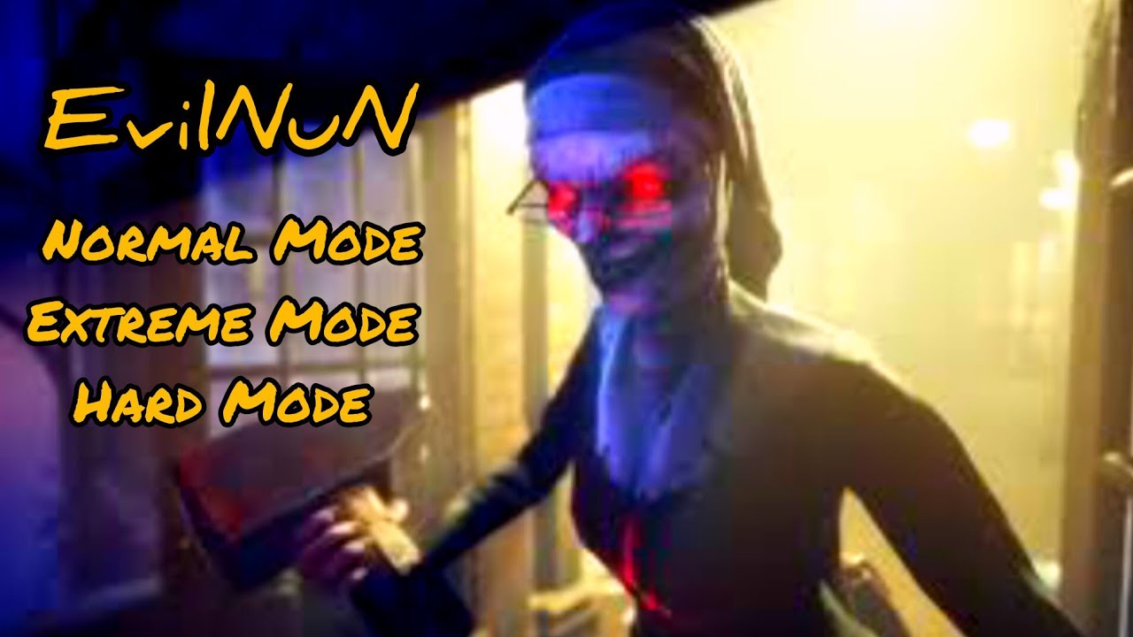 Evil Nun All Modes (Evil Nun Normal Mode , Hard Mode , Extreme Mode Escape)...