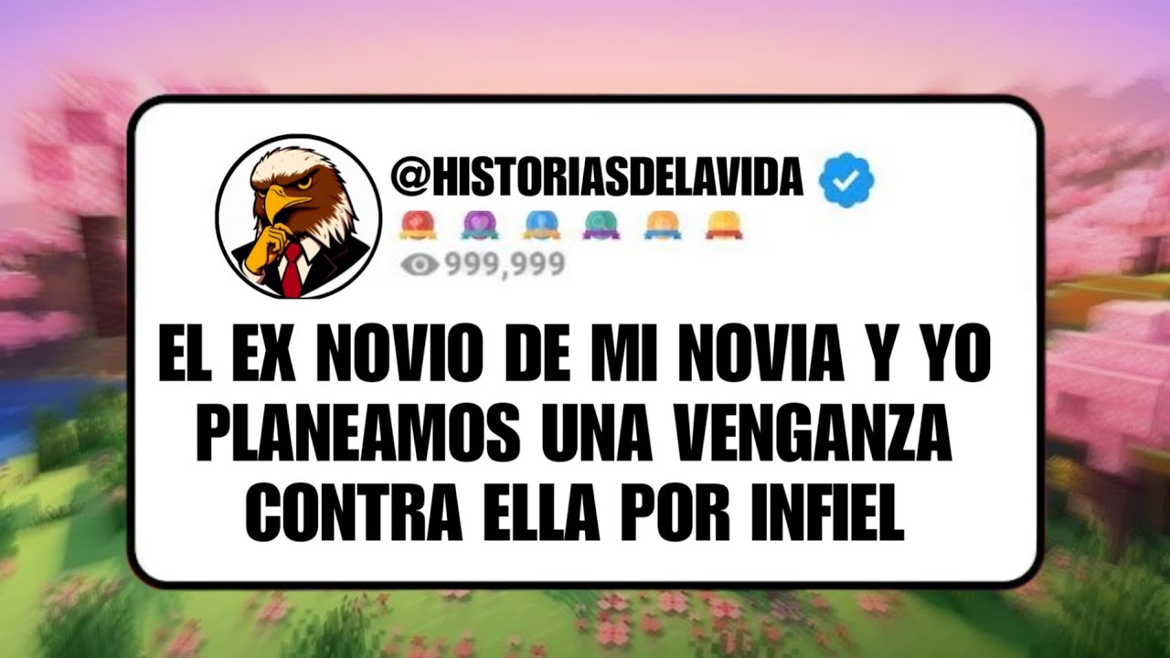 El Ex novio de mi novia y yo PLANEAMOS una VENGANZA contra ella por INFIEL