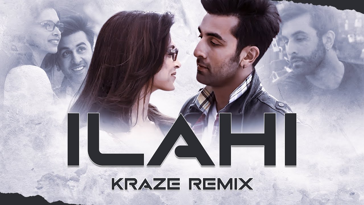 ILAHI REMIX | YEH JAWAANI HAI DEEWANI | DJ KRAZE