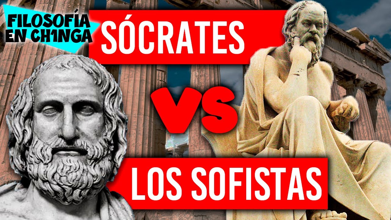LOS SOFISTAS Y SÓCRATES | Filosofía en ch1nga #6