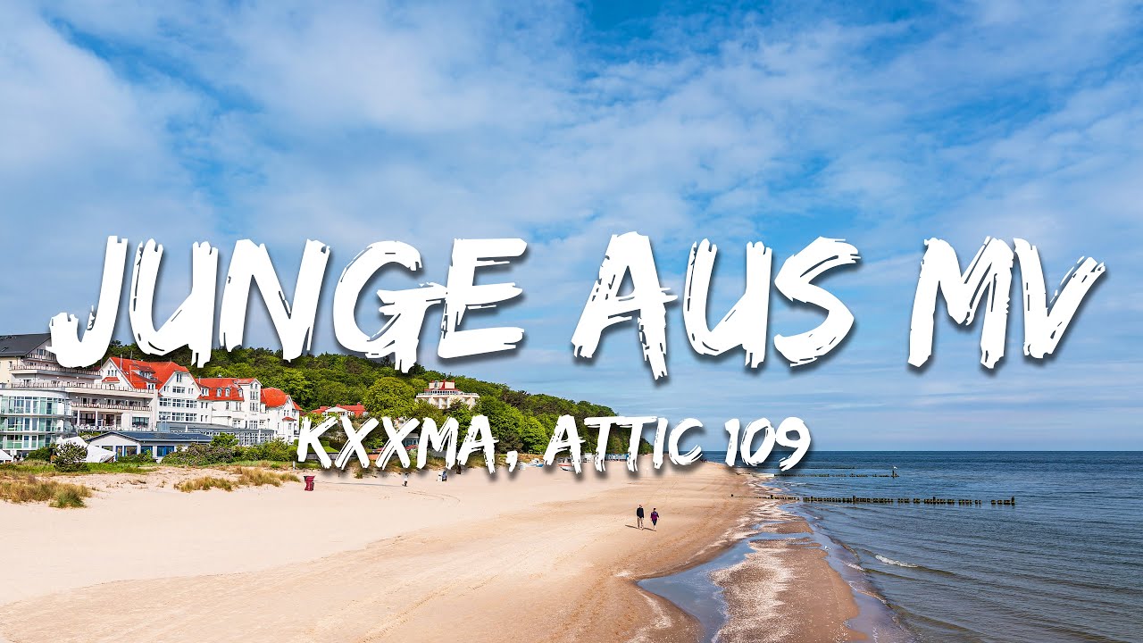 KXXMA x ATTIC 109 – JUNGE AUS MV (Lyrics/Text)