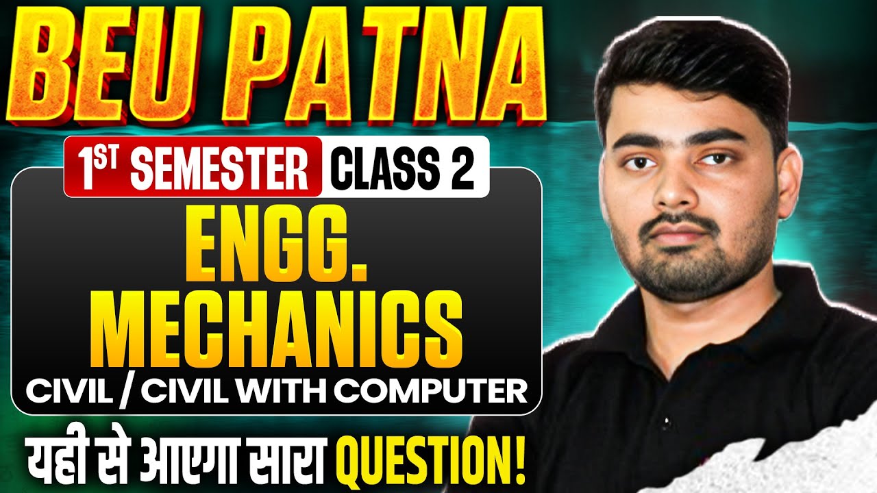 BIHAR ENGINEERING | 1ST SEM | ENGG. MECHANICS | ब्रह्मास्त्र | LEC-02 | CSE CORE + SPEC | BEU PATNA