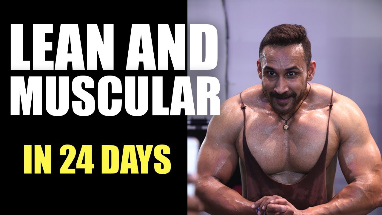 Lean and muscular in 24 days | Day 24 of 90 days transformation