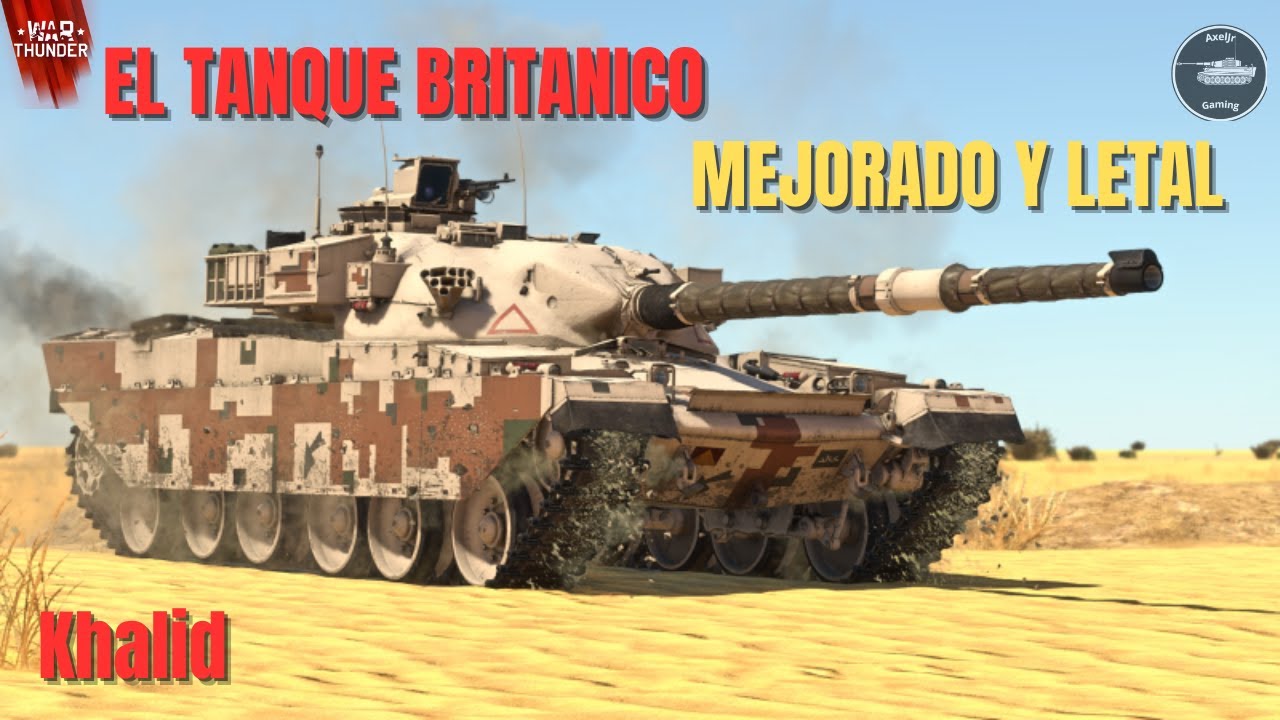 The Best Version of Chieftain Britanicos | Khalid War Thunder