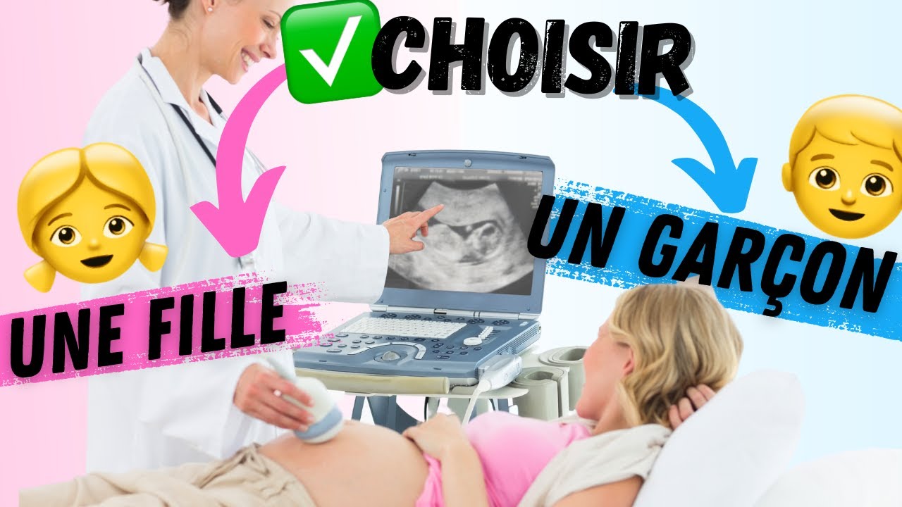 Comment avoir un bébé GARÇON ou FILLE ? Peut-on choisir ?