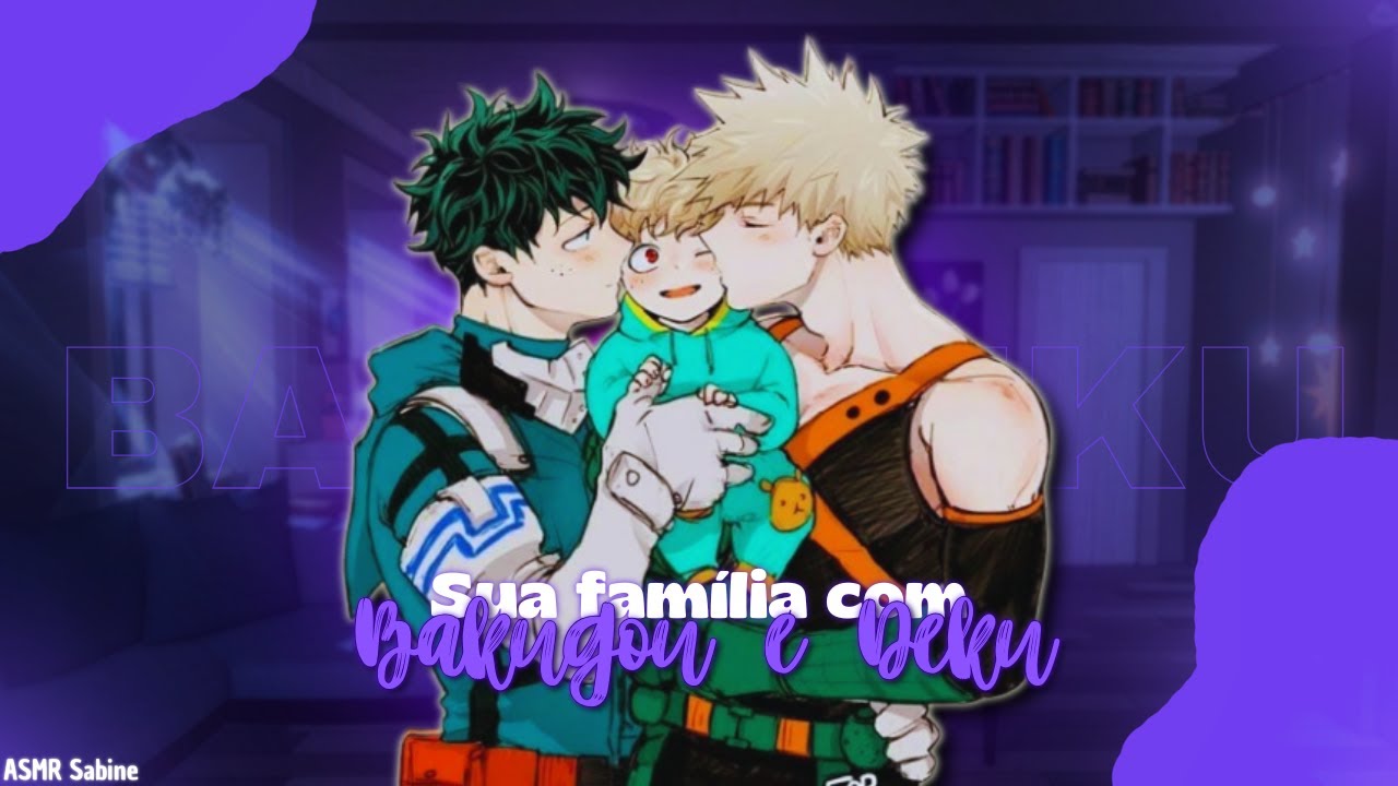 [ASMR] Sua família com Bakugou e Deku| ASMR BAKUGOU E DEKU