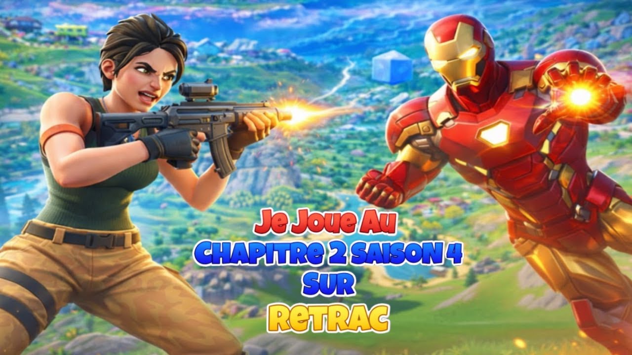 Je joue au chapitre 2 saison 4 sur Fortnite (Retrac)