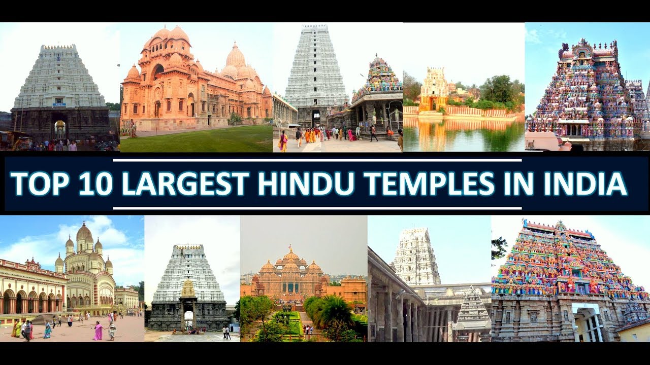 TOP 10 LARGEST HINDU TEMPLES IN INDIA