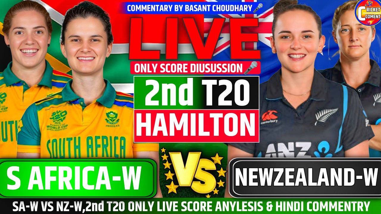 🔴NEWZELAND-W VS SAUTH AFRICA+ONL-W 2ND T20 ONLY LIVE SCORECARD & FAN COMMENTARY