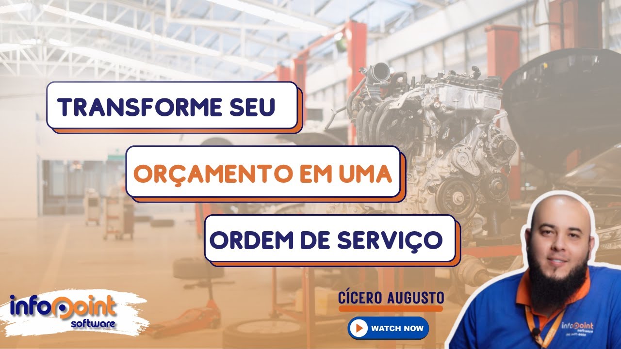Módulo de Ordem de Serviço: Convertendo Orçamento em OS - InfoPoint Software