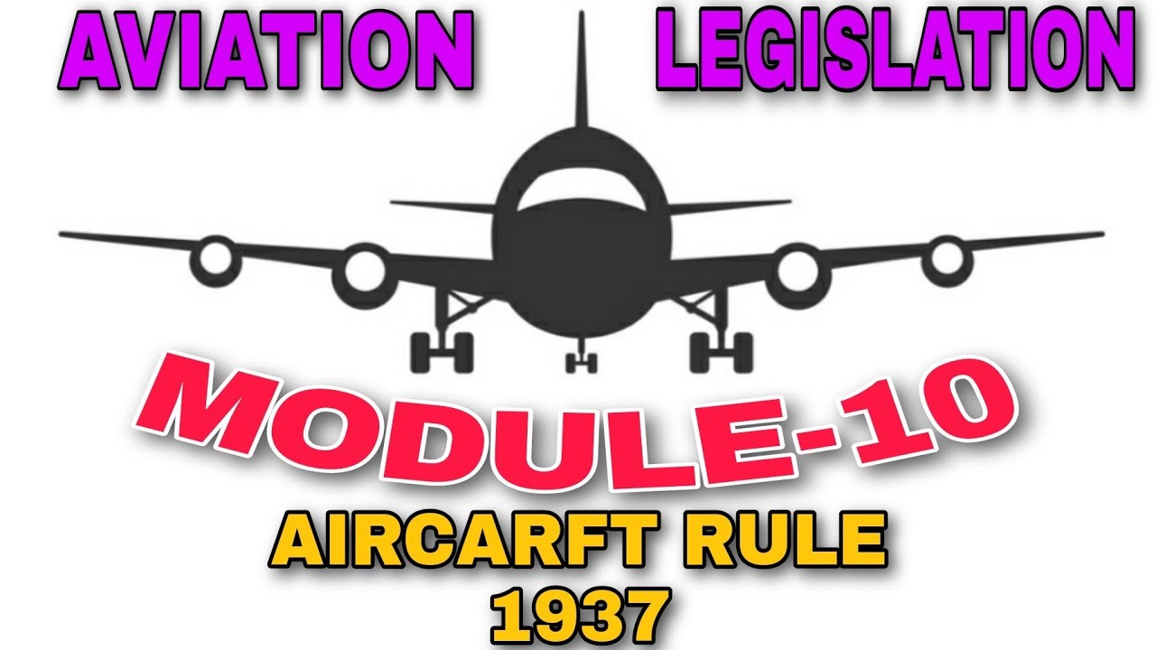 DGCA CAR 66 MODULE-10 | AIRCRAFT RULE 1937 | AVIATION LEGISLATION | QUESTIONS BANK