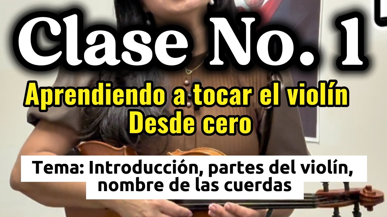 C&oacute;mo tocar viol&iacute;n desde cero (Clase 1 para principiantes paso a paso)